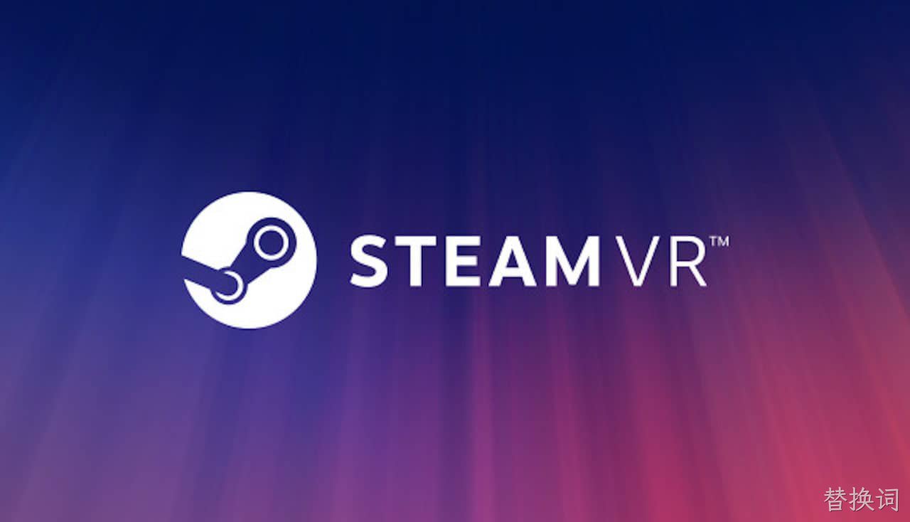 SteamVR将停止支持macOS,专注开发 Windows和Linux